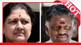 Sasikala Natarajan Vs O Paneerselvam !