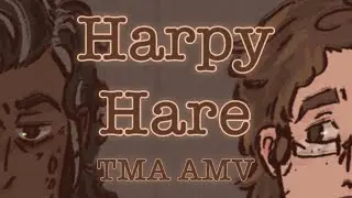 The Magnus Archives || Harpy Hare Animation