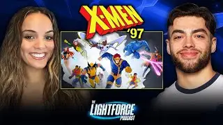 Is X-Men 97 the BEST Marvel Project since Endgame? | The Lightforce Podcast Ep. 11
