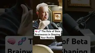 🧠 🧬 The Role of Beta Brainwaves in Shaping Your Reality | Dr  Joe Dispenza | Neuroscience