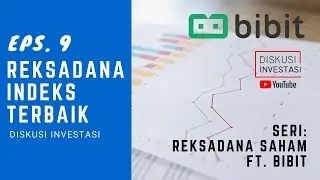 Reksadana Indeks Terbaik Ft. Aplikasi Bibit - Investasi Reksadana Saham untuk Pemula (Eps. 9)