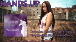 Double Inc. feat. Cody Sorenson - The Last Unicorn (Norex & Silvertune Remix) [HANDS UP]