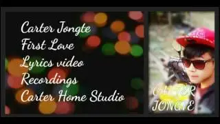 Carter Jongte++first love Lyrics Video (Home Record)
