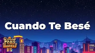 Becky G, Paulo Londra - Cuando Te Besé (Letra / Lyrics)