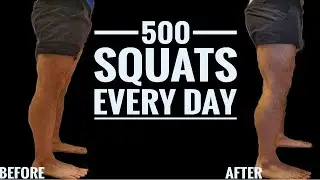 I did 500 Squats EVERY DAY for 30 DAYS - RESULTS