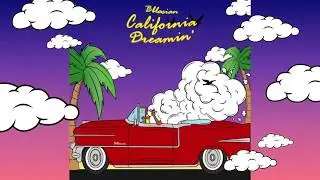 Bblasian - California Dreamin' (Official Audio)