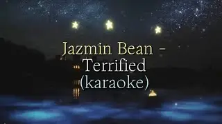 Jazmin Bean - Terrified (karaoke)