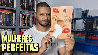MULHERES PERFEITAS, de Ira Levin | Resenha