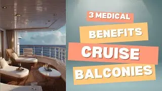 Cruising with a Chronic Illness? | 3 Medical Benefits for Booking a Balcony