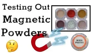 Testing Magnetic Powders | Born Pretty Review