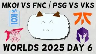 Worlds 2025 Day 6 Recap | MKOI vs FNC & PSG vs VKS + Day 7 Predictions