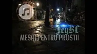 JeyBC - Mesaj pentru Tarfe !
