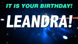 HAPPY BIRTHDAY LEANDRA! This is your gift.