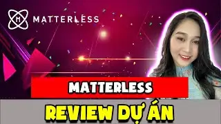 Review Matterless | Dự &aacute;n thực tế ảo AR ti&ecirc;n tiến