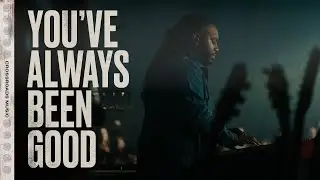You've Always Been Good | Crossroads Music Live