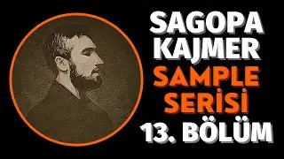 Sagopa Kajmer - Sample Serisi | 13. Bölüm