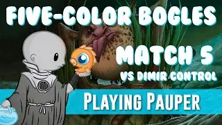 Играем в Pauper: Five-Color Bogles против Dimir Control (Match 5)