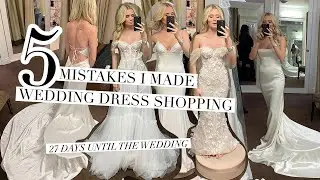 AVOID these 5 MISTAKES when Wedding Dress Shopping | 27 Days until the Wedding