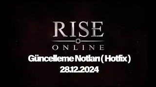 G&uuml;ncelleme Notları ( Hotfix ) / 28.12.2024 / Rise Online