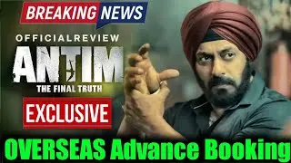 Antim The Final Truth Movie OVERSEAS Advance Booking start Update|UAE big advance booking SalmanKhan