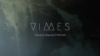 VIMES - Celestial (Reprise)