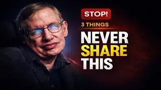 3 Things Wise People Never Share | Stephen Hawking Quotes on Living a Happy Life