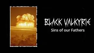 Black Valkyrie - Sins of our fathers