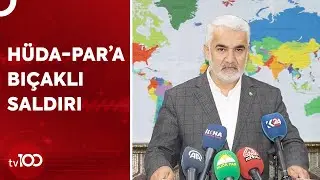 HÜDA-PAR Adana İl Başkanlığı'nda Saldırı Gerçekleşti | TV100 Haber