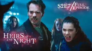 Heirs of the Night Season 2 Episode 7 |  Bad Memories - Full Episode