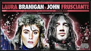 Laura Branigan X John Frusciante (Succursale Mashup)