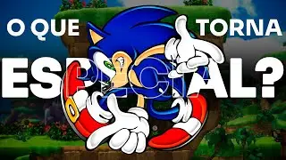 O que FAZ o SONIC ser TÃO ESPECIAL?
