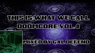 This is What We Call Doomcore 4