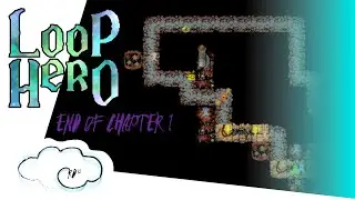 Loop Hero: End of Chapter 1
