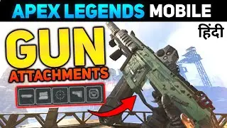 APEX LEGENDS MOBILE GUN ATTACHMENTS GUIDE [HINDI]