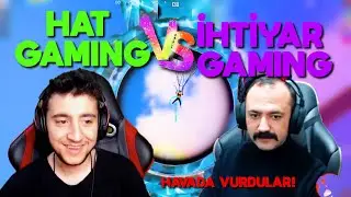 HAT GAMING vs DAYI İHTİYAR GAMING / Havada vurdular! / K&uuml;f&uuml;r / Hakaret