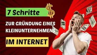 7 Schritte zur Gründung eines Kleinunternehmens im Internet
