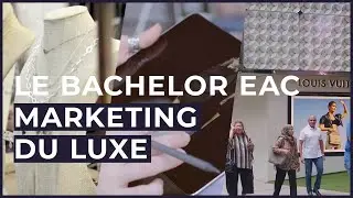 🎓 D&eacute;couvre le BACHELOR EAC - Marketing du Luxe : une formation post-bac, HORS PARCOURSUP