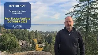 Jeff Bishop OCTOBER 2025 Victoria Real Estate Overview