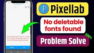 How to add custom fonts in pixellab | Pixellab no deletable fonts found | add fonts in pixellb