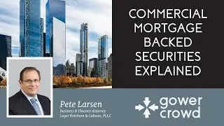 Commercial Mortgage Backed Securities Explained | Pete Larsen - Leger, Ketchum & Cohoon