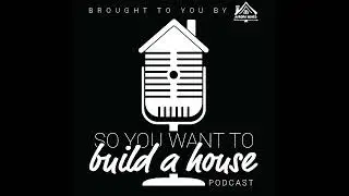 Incentives- Episode 13- So You Want To Build A House