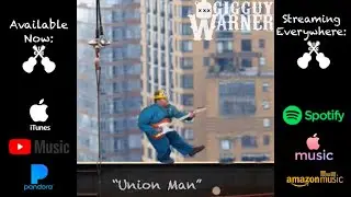 *New Release* GigGuy - Union Man