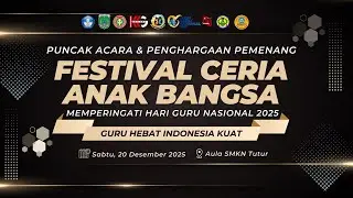 PUNCAK ACARA DAN PENERIMAAN PENGHARGAAN FESTIVAL CERIA ANAK BANGSA 2025 GUSLAH 2 KECAMATAN TUTUR