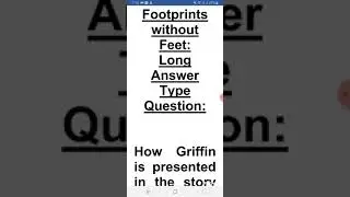 Footprints without Feet (Long Answer Type Question)