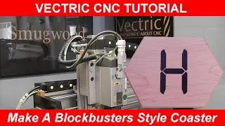 Vectric V Carve & Aspire CNC Tutorial - Make A Blockbusters Style Coaster