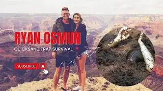 Ryan Osmun quicksand survival story || Zion National Park dangers