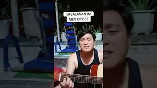 KASALANAN BA / Song MEN OPOSE simple chords no capo tutorial #simpleguitar chords