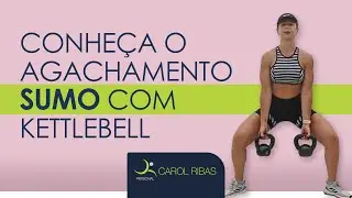 CONHEÇA O AGACHAMENTO SUMO COM KETTLEBELL