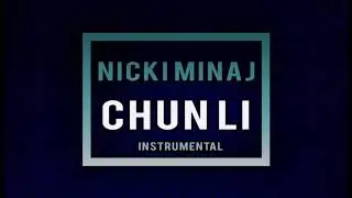Nicki Minaj - Chun Li (Official Instrumental)