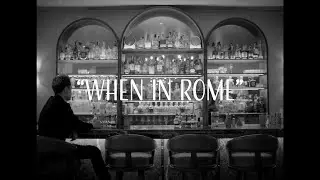 WHEN IN ROME - A Film by Life & Thyme